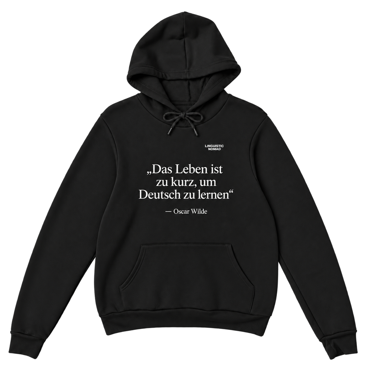 Das Leben ist zu kurz, um Deutsch zu lernen Hoodie